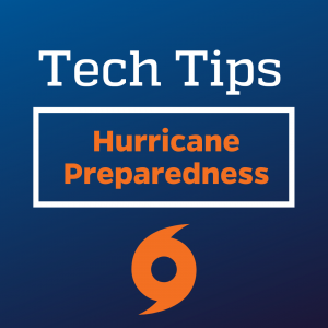 GRAPHIC: Tech Tips Hurricane Preparedness