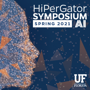 GRAPHIC: HiPerGator Symposium Spring 2021 AI