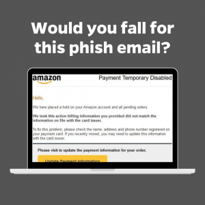 GRAPHIC: Screenshot of Amazon Phishing Email "Would you fall for this phish email?"